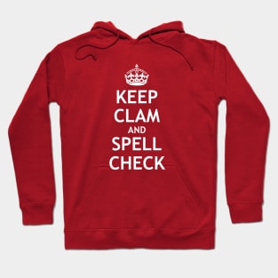 Keep Clam and Spell Check Hoodie